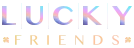 Lucky Friends